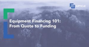 equipment financing 101: from quote to funding