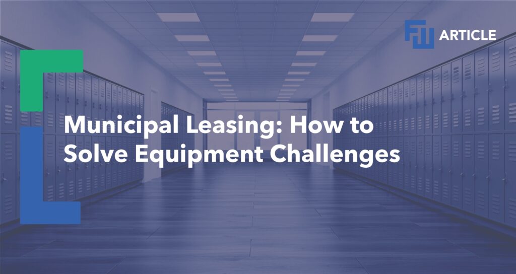 School hallway with lockers and the headline “Municipal Leasing: How to Solve Equipment Challenges.”